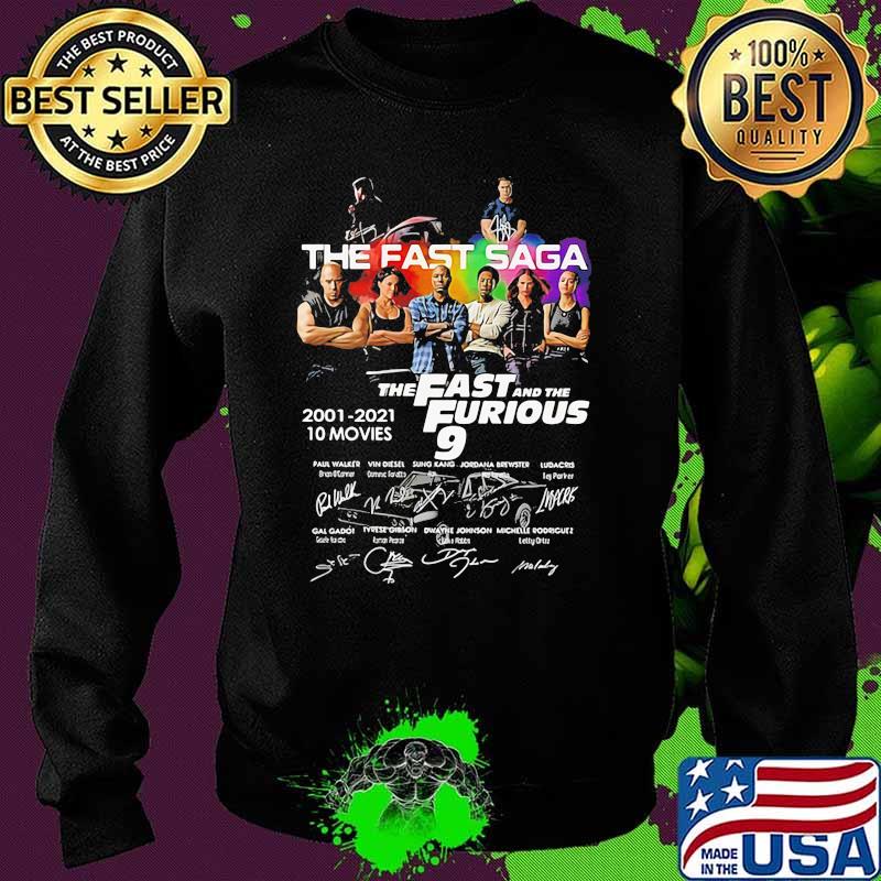 The Fast Saga The Fast And The Furious 2001 2021 10 Movies Signature Shirt Sweater The Fast Saga The Fast And The Furious 2001 2021 10 Movies Signature Shirt Sweater