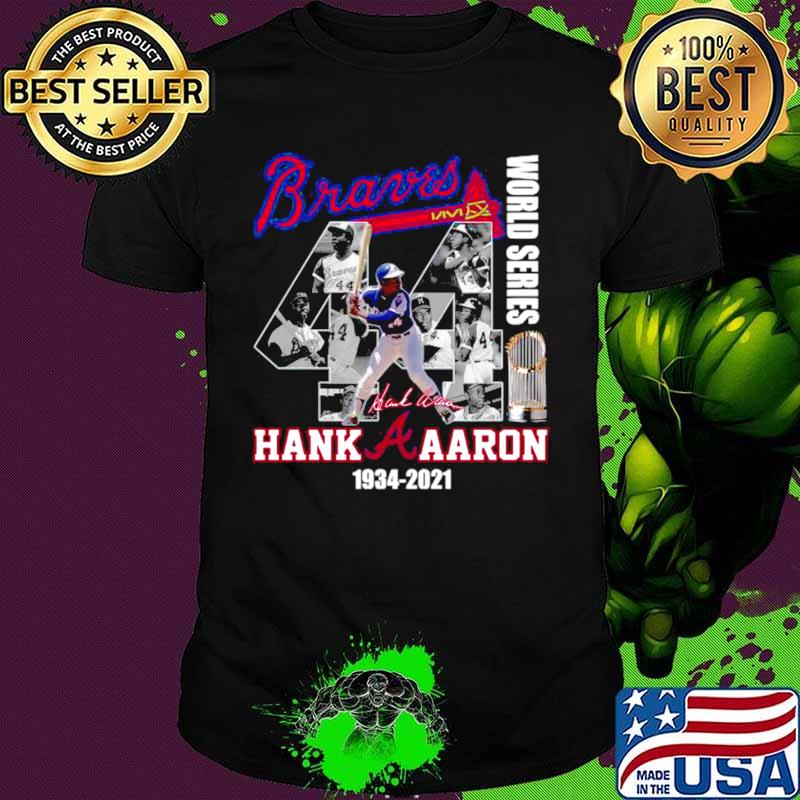 The Hank Aaron 1934 2021 Braves World Series Champions Signature shirt