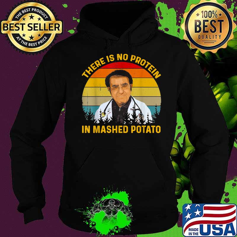 There Is No Protein In Mashed Potato Dr Younan Dr Now Vintage Sunset Shirt Hoodie There Is No Protein In Mashed Potato Dr Younan Dr Now Vintage Sunset Shirt Hoodie