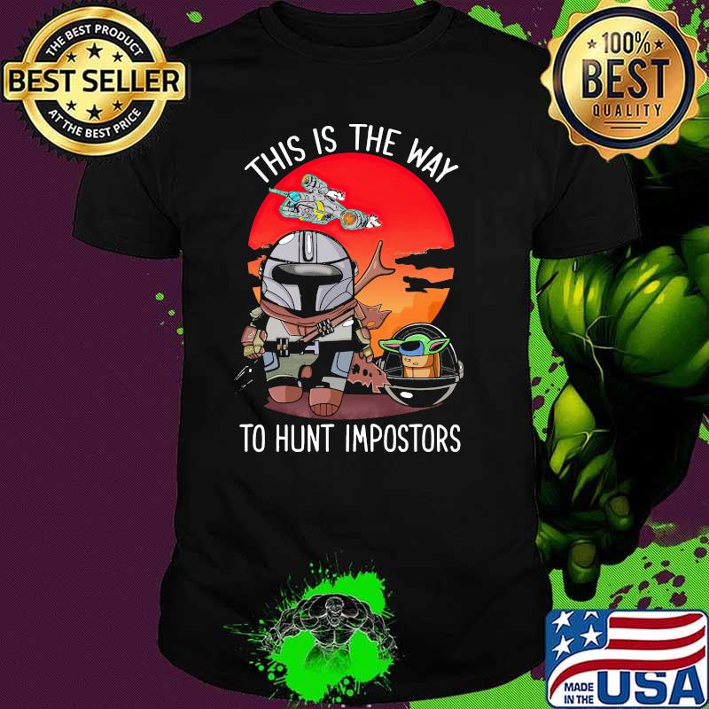 This Is The Way To Hunt Impostors Yoda Star Wars Sunset Shirt