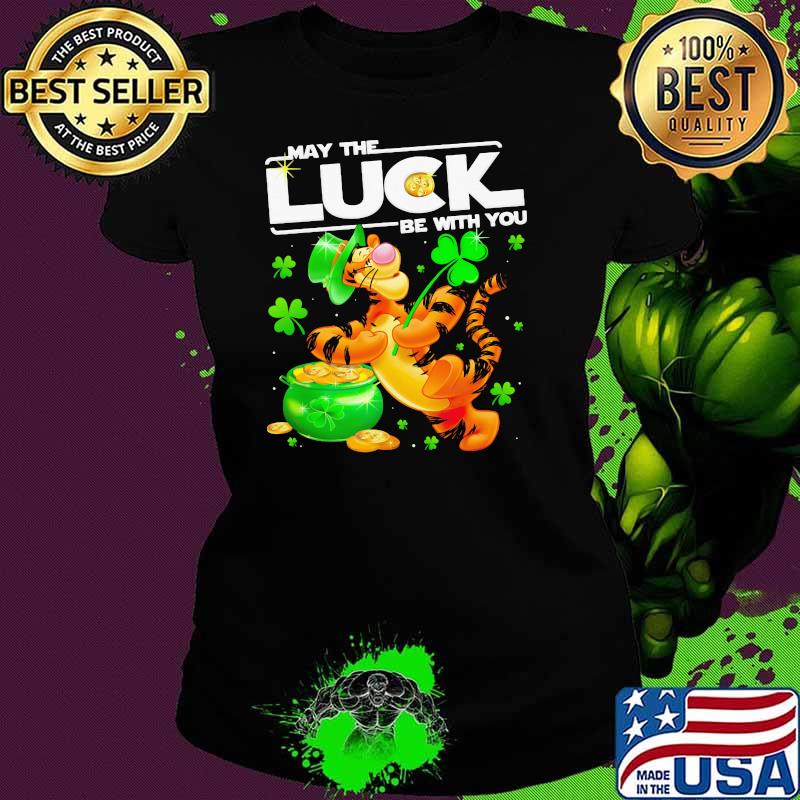 Tigger May The Luck Be With You Patrick Day Shirt Ladies tee Tigger May The Luck Be With You Patrick Day Shirt Ladies tee
