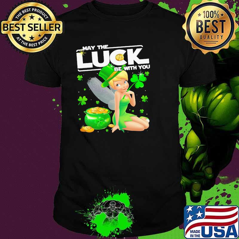 Tinker Bell May The Luck Be With You Patrick Day Shirt
