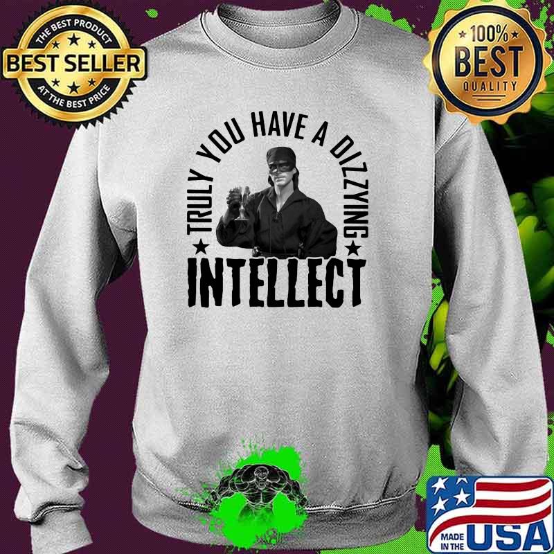 Truly You Have A Dizzying Intellect Shirt Sweater Truly You Have A Dizzying Intellect Shirt Sweater