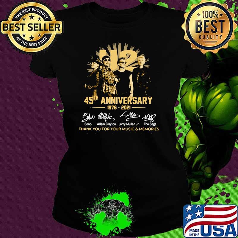 U2 45th Anniversary 1976 2021 Thank You For Your Music And Memories Signature Shirt Ladies tee U2 45th Anniversary 1976 2021 Thank You For Your Music And Memories Signature Shirt Ladies tee
