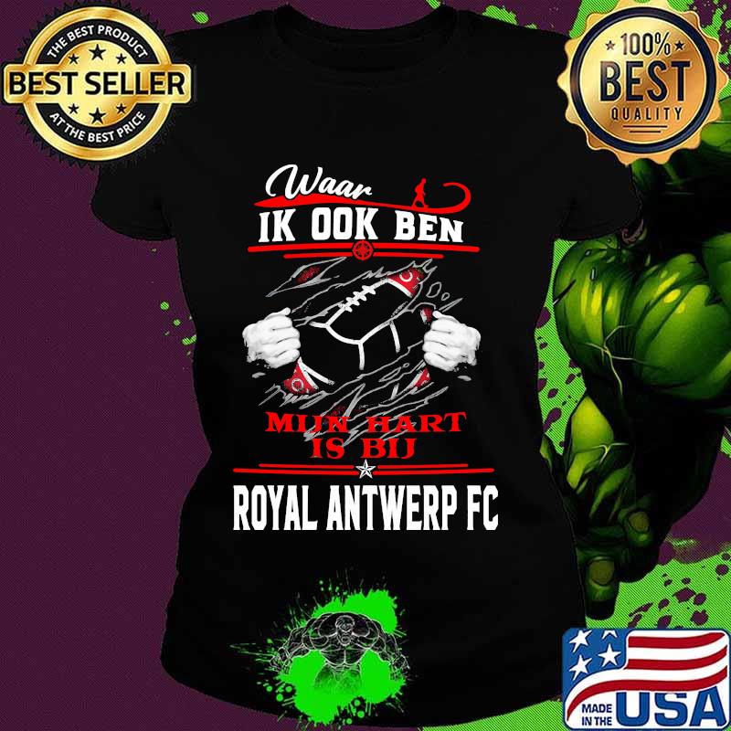 Waar Ik ook Ben Hart Is Bu Royal Antwerp Fc Football Ladies tee Waar Ik ook Ben Hart Is Bu Royal Antwerp Fc Football Ladies tee