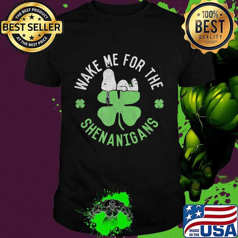 Wake Me For The Shenanigans Snoopy Patricks Day Shirt