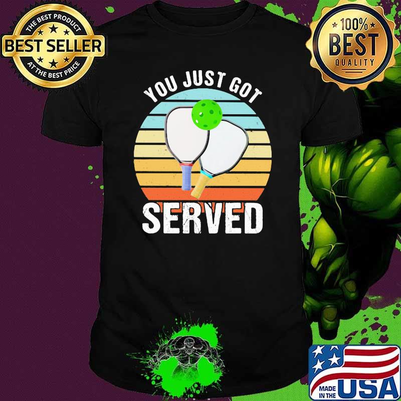 You Just Got Served Pickleball Vintage Sunset Shirt
