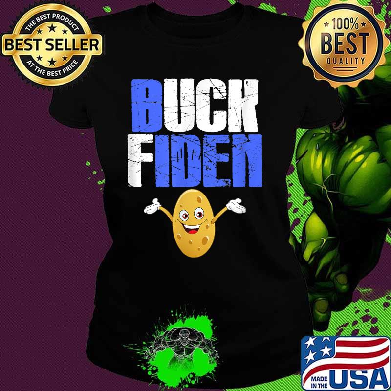 Buck Fiden FU 46 Election Shirt Ladies tee Buck Fiden FU 46 Election Shirt Ladies tee