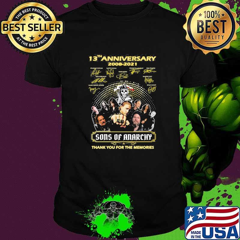 13th Anniversary 2008 2021 Sons Of Anarchy Thank You For The Memories Signature Shirt