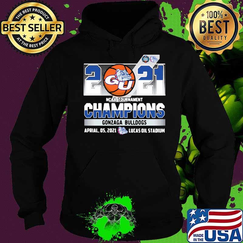 2021 Ncaa Tournament Champions Gonzaga Bulldogs Shirt Hoodie 2021 Ncaa Tournament Champions Gonzaga Bulldogs Shirt Hoodie