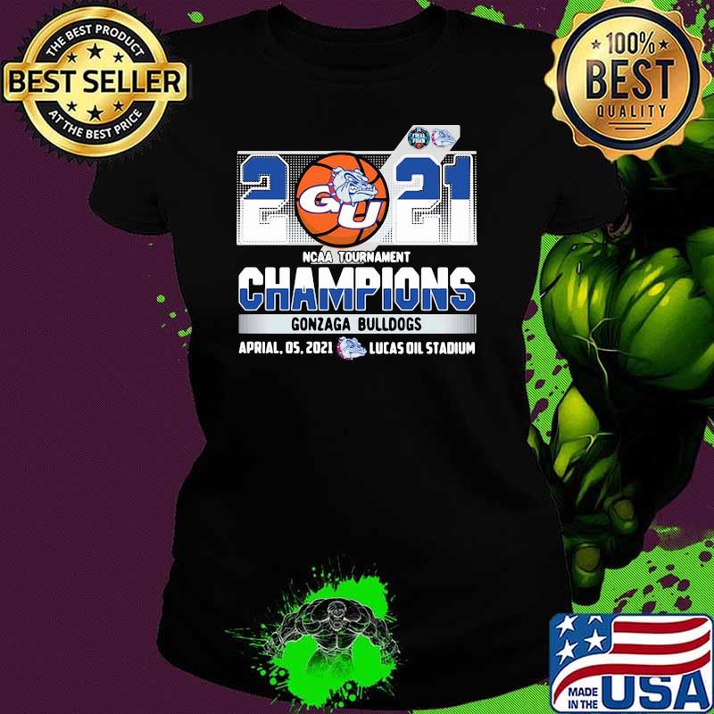 2021 Ncaa Tournament Champions Gonzaga Bulldogs Shirt Ladies tee 2021 Ncaa Tournament Champions Gonzaga Bulldogs Shirt Ladies tee