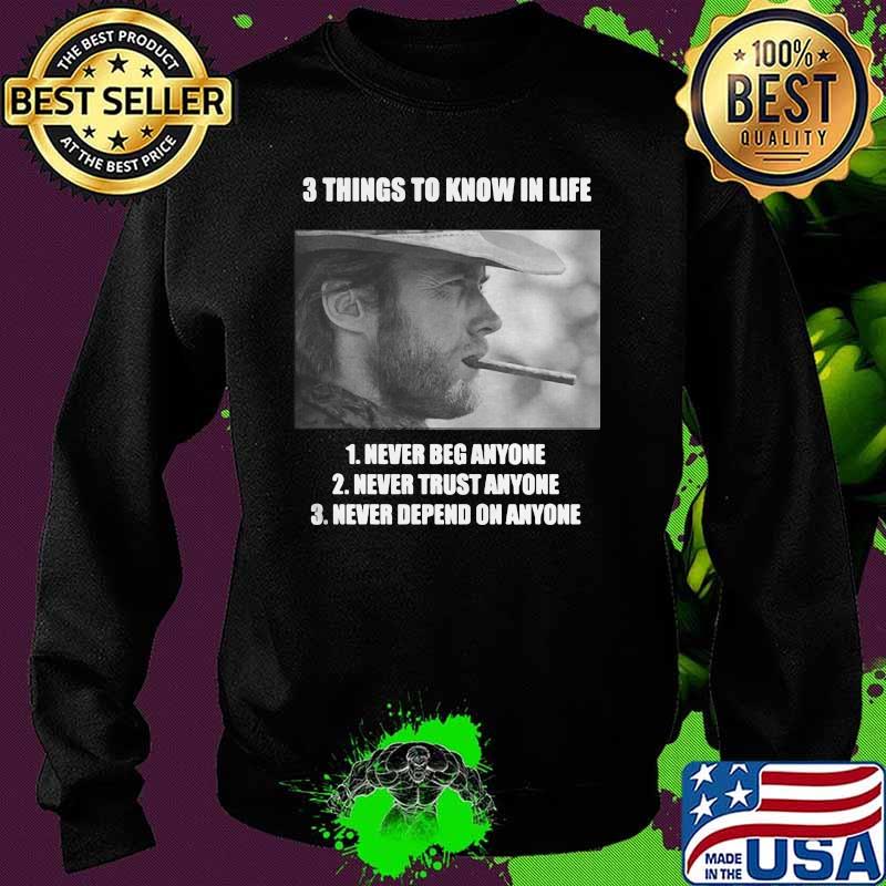3 Thing To Know In Life Of Clint Eastwood Shirt Sweater 3 Thing To Know In Life Of Clint Eastwood Shirt Sweater