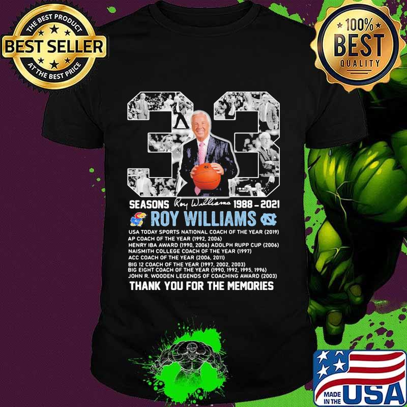 33 Seasons 1988 2021 Roy Williams Thank You For The Memories Signature Shirt