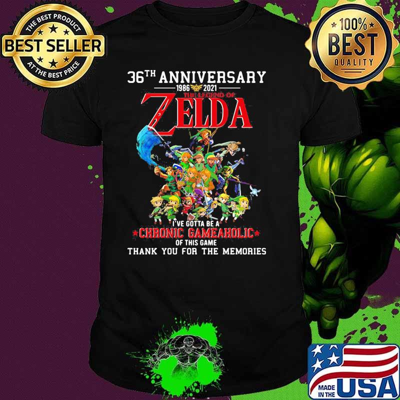 36th Anniversary 1986 2021 Zelda Gotta Be A Chronic Gameholic Of This Game Thank You For The Memories Shirt