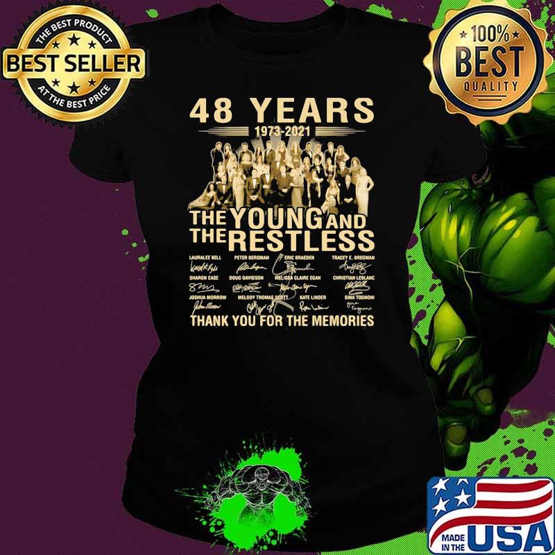 48 Years 1973 2021 The Young And The Restless Thank You For The Memories Signature Shirt Ladies tee 48 Years 1973 2021 The Young And The Restless Thank You For The Memories Signature Shirt Ladies tee