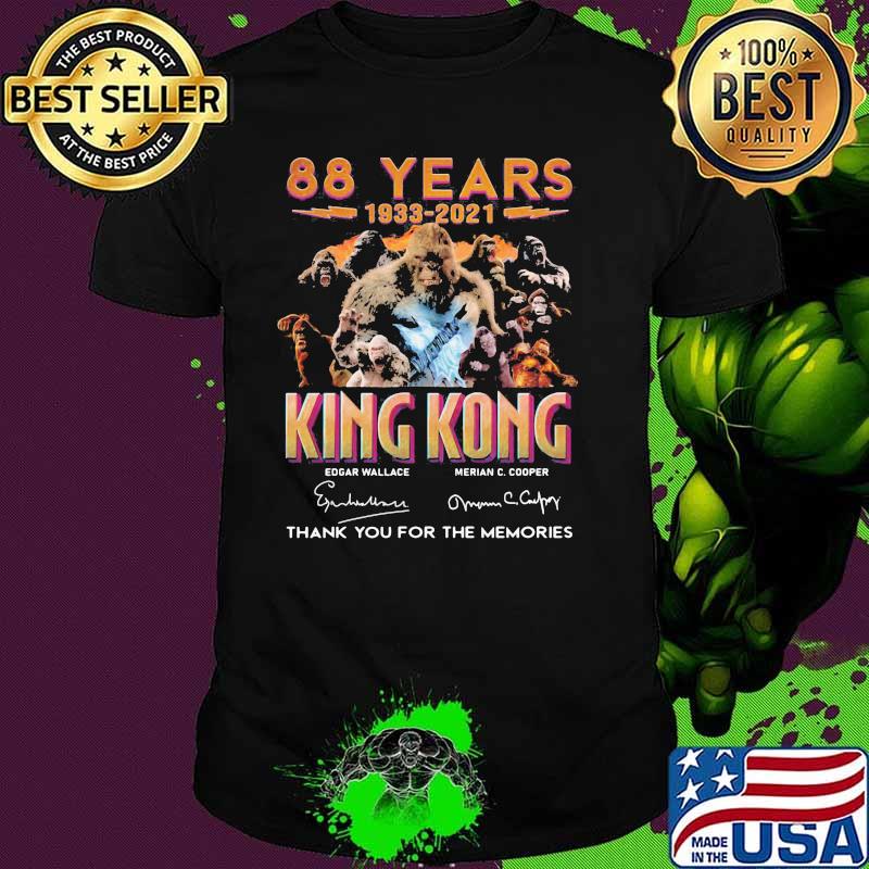 88 Years 1933 2021 King Kong Thank You For The Memories Signature Shirt