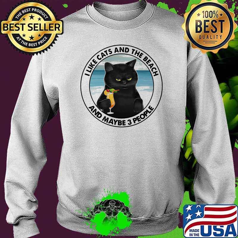 I Like Cats And The Beach And Maybe 3 People Sweater I Like Cats And The Beach And Maybe 3 People Sweater