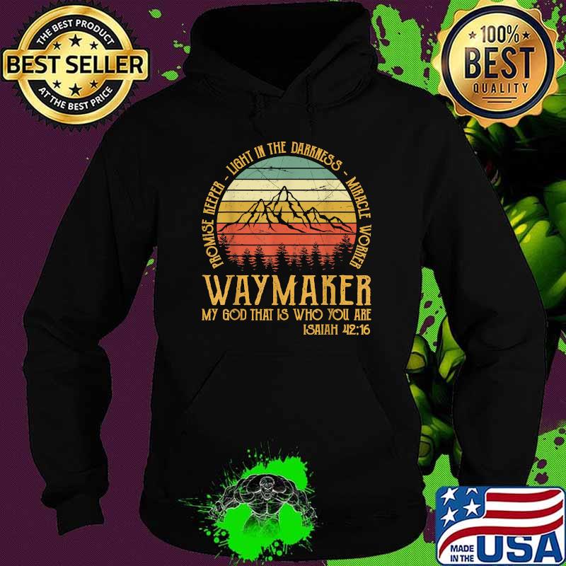 Waymaker Miracle Worker Promise Keeper Mountain Vintage Shirt Hoodie Waymaker Miracle Worker Promise Keeper Mountain Vintage Shirt Hoodie