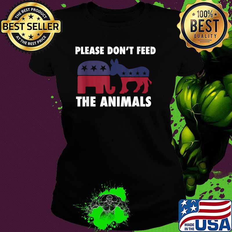 Libertarian Political Please Don't Feed The Animals Logo Election Shirt Ladies tee Libertarian Political Please Don't Feed The Animals Logo Election Shirt Ladies tee
