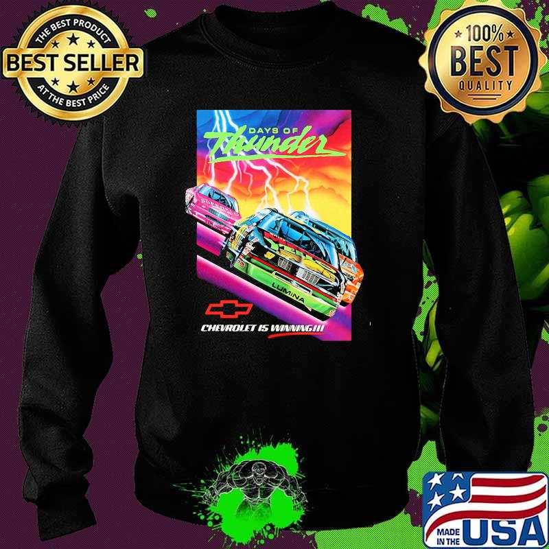 Days Of Thunder Chevrolet Is Winning Shirt Sweater Days Of Thunder Chevrolet Is Winning Shirt Sweater