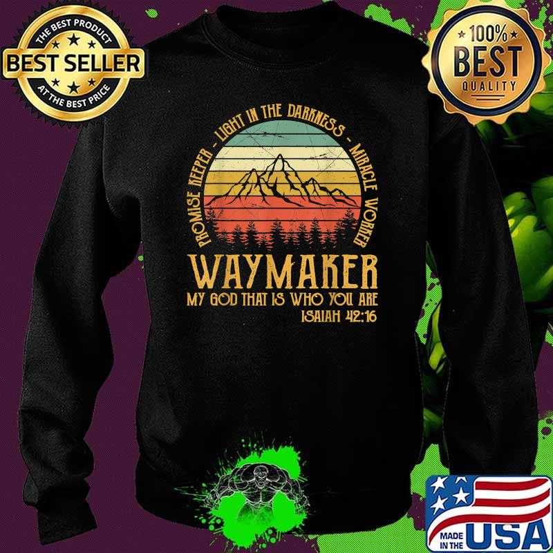 Waymaker Miracle Worker Promise Keeper Mountain Vintage Shirt Sweater Waymaker Miracle Worker Promise Keeper Mountain Vintage Shirt Sweater