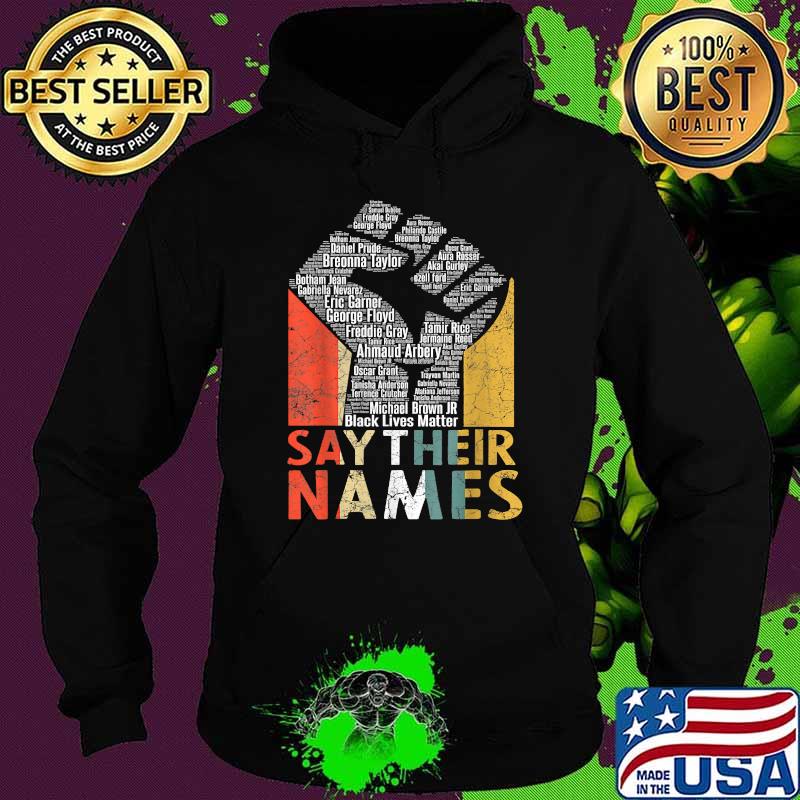 Say Their Names BLM Vintage Shirt Hoodie Say Their Names BLM Vintage Shirt Hoodie