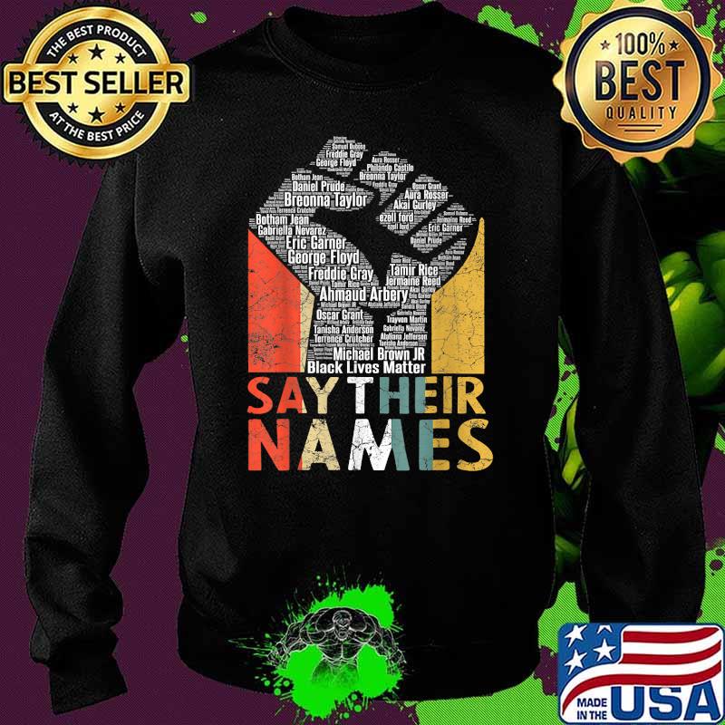 Say Their Names BLM Vintage Shirt Sweater Say Their Names BLM Vintage Shirt Sweater