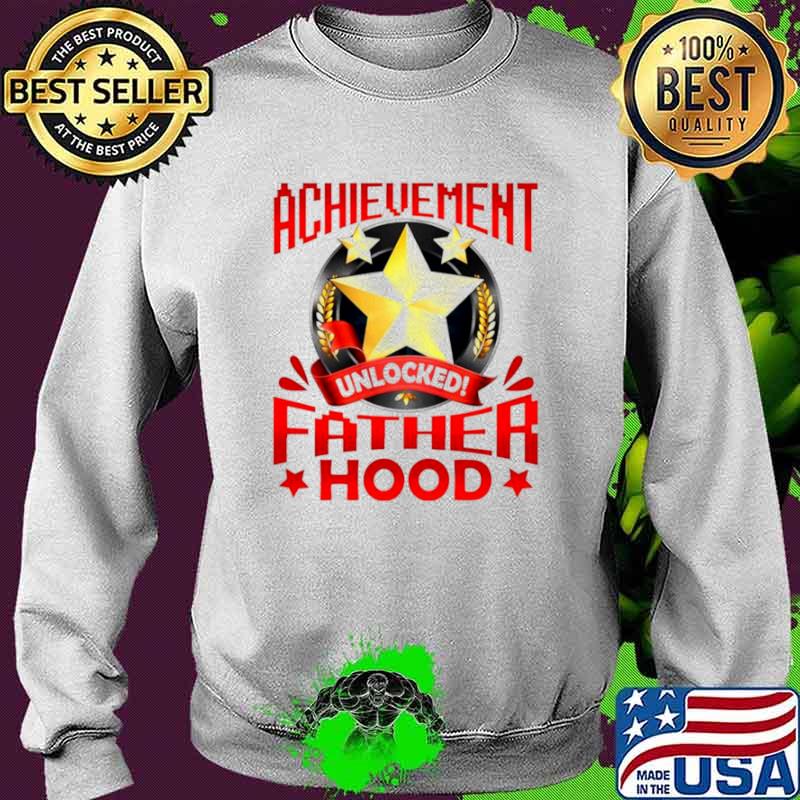 Achievement unlocked fatherhood Sweater Achievement unlocked fatherhood Sweater