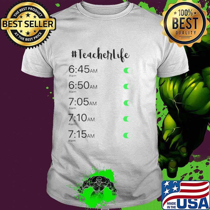 Alarm Clock #Teacher Life shirt