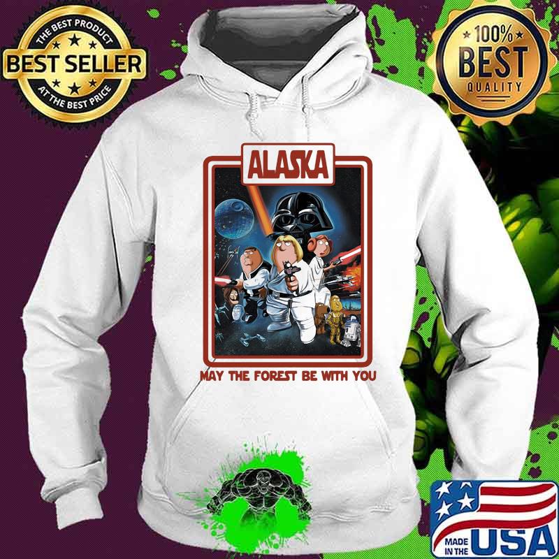 Alaska May The Forest Be With You Star Wars Shirt Hoodie Alaska May The Forest Be With You Star Wars Shirt Hoodie