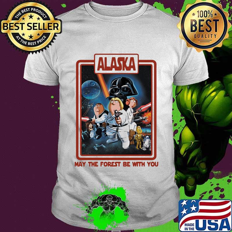 Alaska May The Forest Be With You Star Wars Shirt
