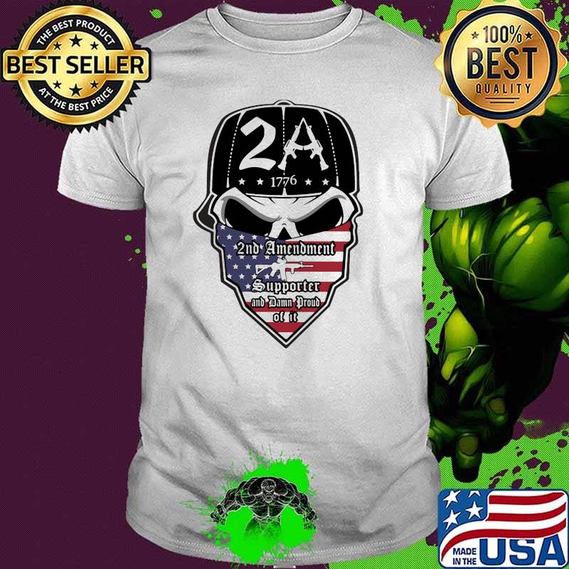and Amendment Supporter And Damn Proud Of IT Skull American Flag Shirt