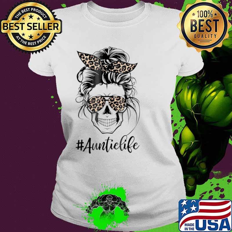 Auntie Life Skull Messy Bun Hair Leopards Shirt Ladies tee Auntie Life Skull Messy Bun Hair Leopards Shirt Ladies tee