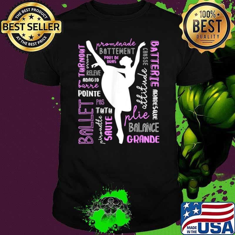Ballet Terms Typography Ballerina Silhouette Word Art Gift Shirt