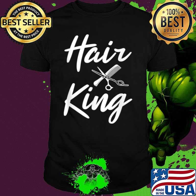 Barber Hair King Hair Trimmer Idea Barber Shop Shirt
