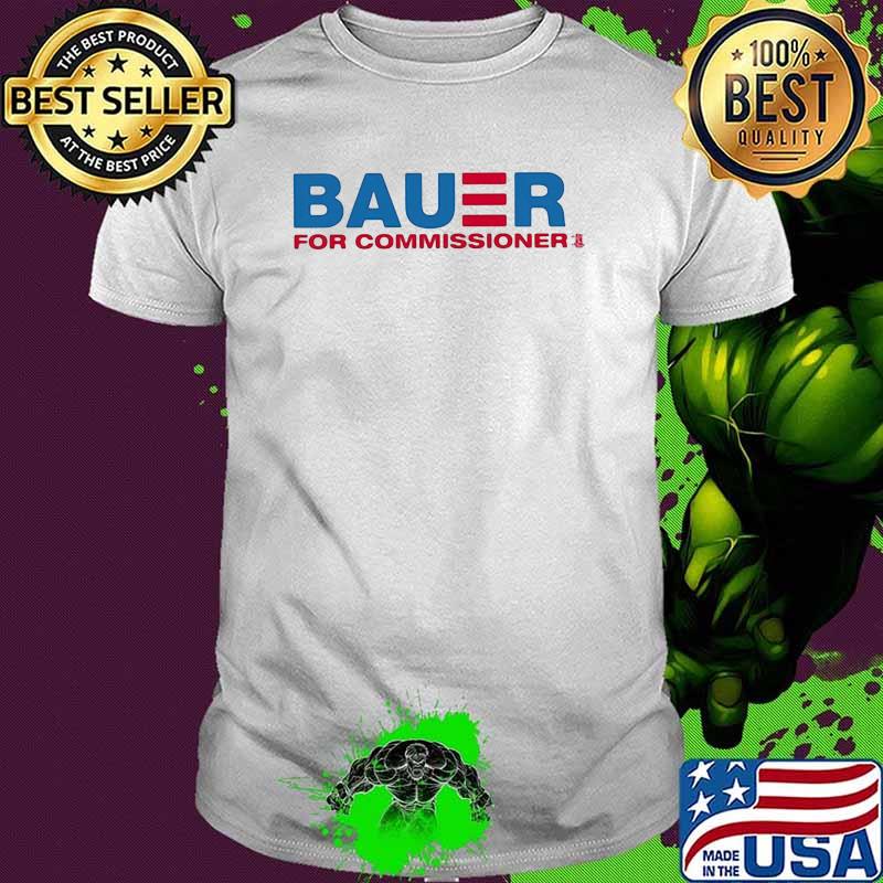 Bauer For Commissioner Trevor Bauer Shirt