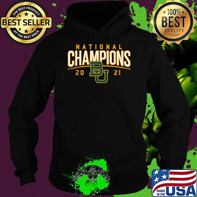 Baylor National Champions 2021 Shirt Hoodie Baylor National Champions 2021 Shirt Hoodie