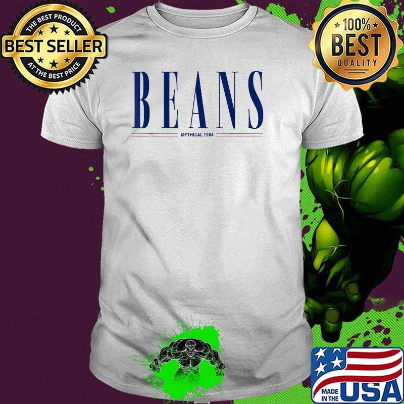 beans shirt mythical