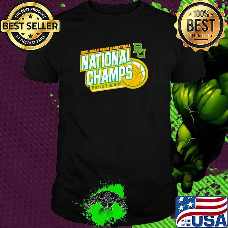 BU Baylor Bears 2021 NCAA Men’s Basketball National Champions shirt