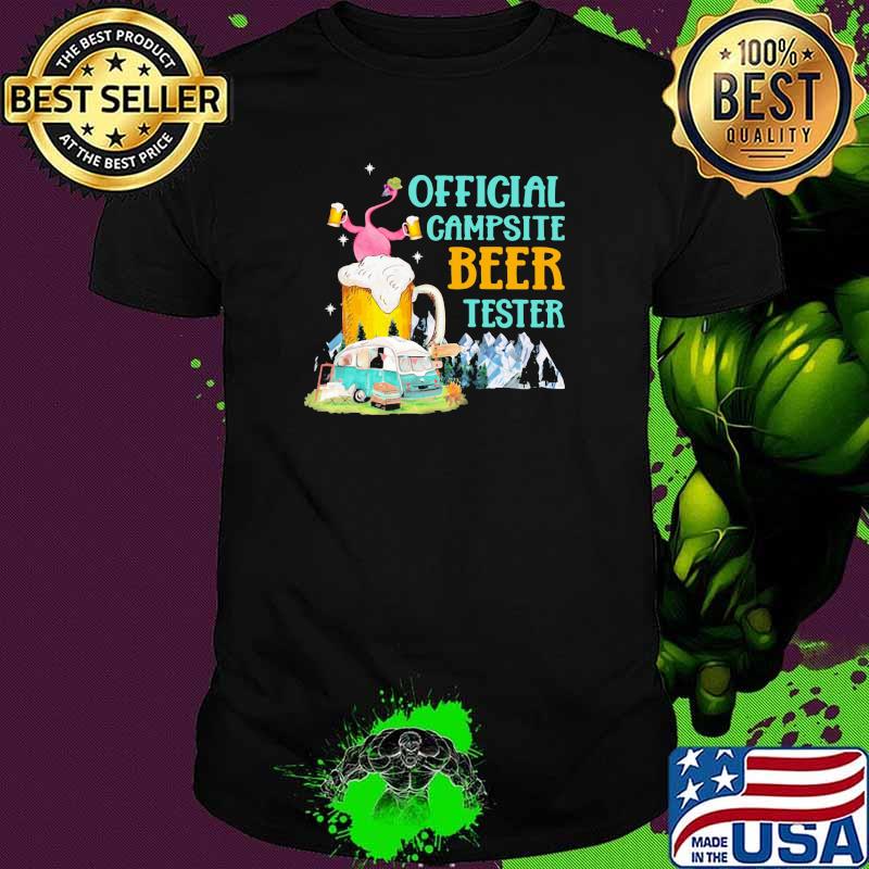 Camping Flamingo Beer Official campsite beer tester Shirt