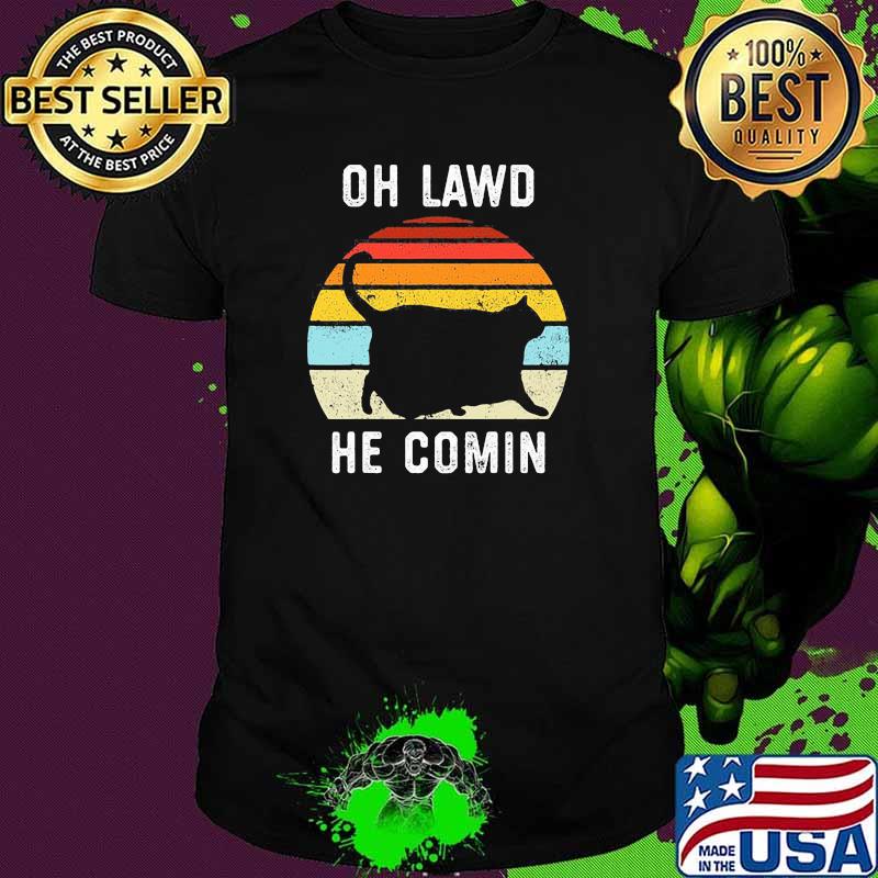 Chonk Cat Retro Style Oh Lawd He Comin Vintage Shirt