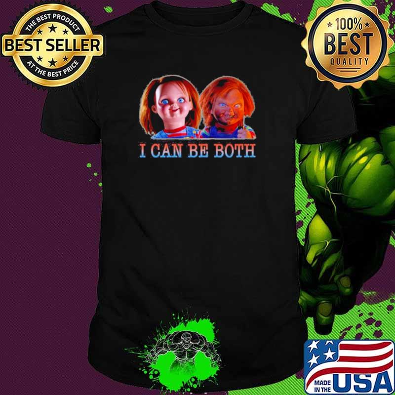 Chucky I Can Be Both Shirt