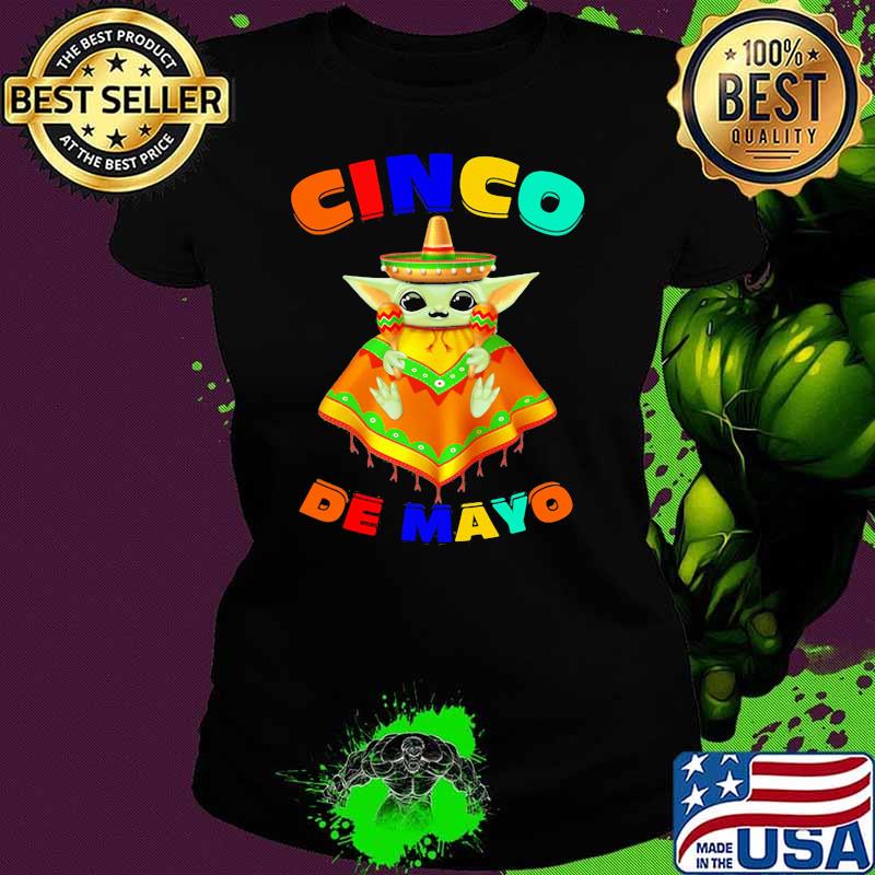Cinco De Mayo Baby Yoda Shirt Ladies tee Cinco De Mayo Baby Yoda Shirt Ladies tee