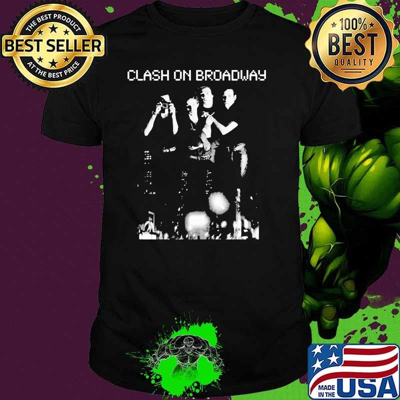 Clash On Broadway Shirt