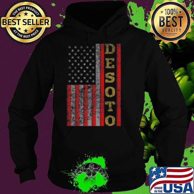 Cool Patriotic Desoto USA US Flag Shirt Hoodie Cool Patriotic Desoto USA US Flag Shirt Hoodie