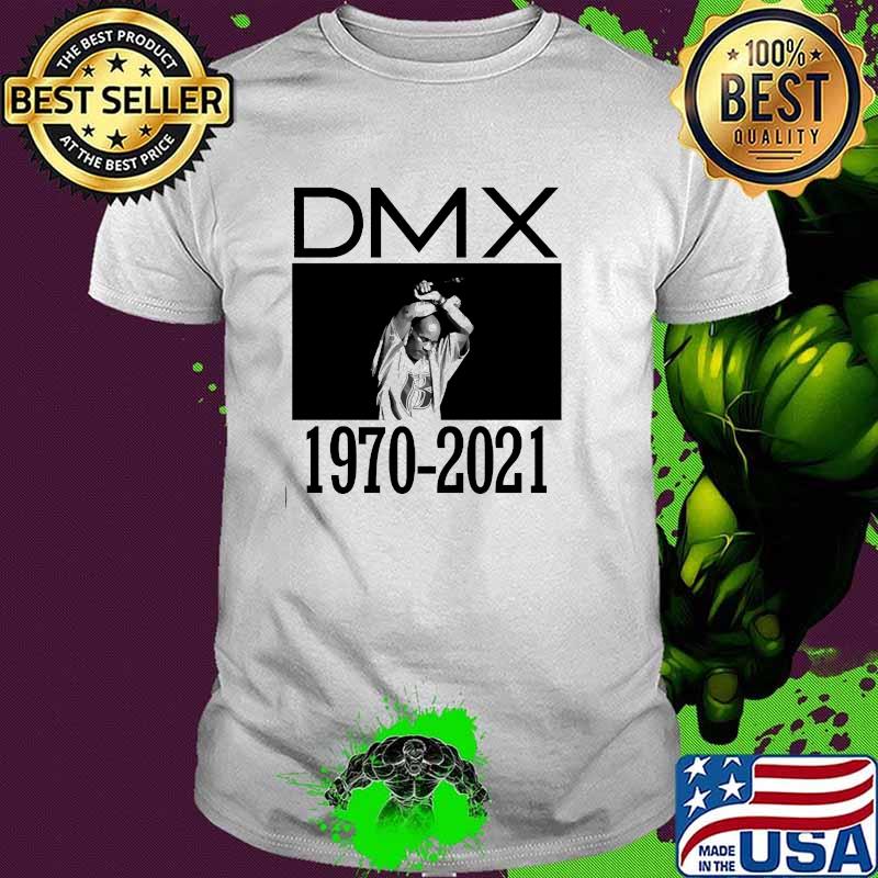 Dmx 1970 2021 Rip Hip Hop Shirt