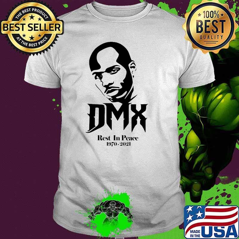 Dmx Rest In Peace 1970 2021 Forever Never Die Shirt