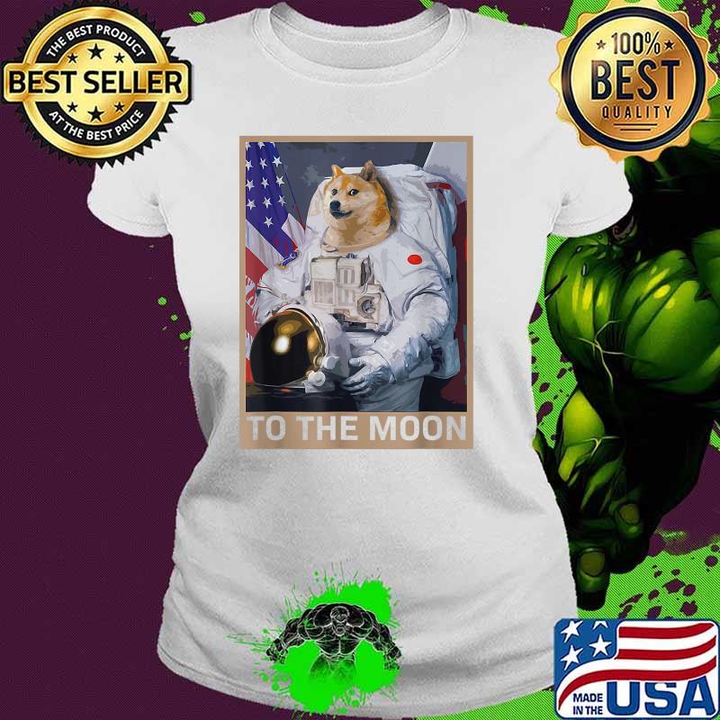 Dogecoin Astronaut To the Moon Dog Shirt Ladies tee Dogecoin Astronaut To the Moon Dog Shirt Ladies tee