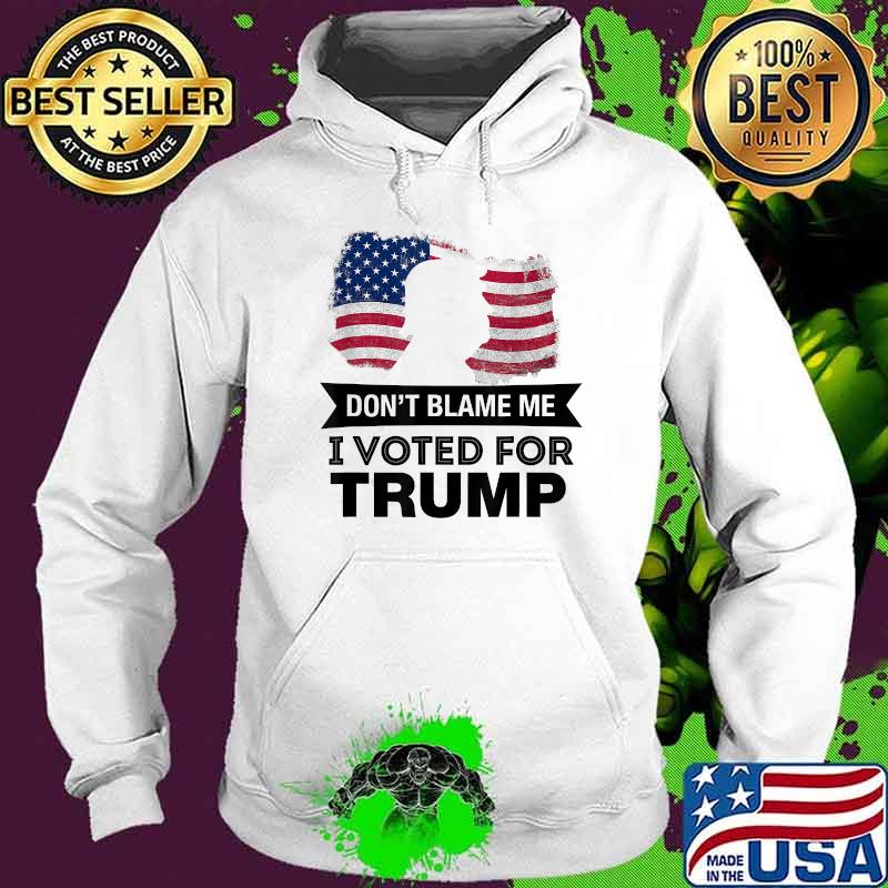 Don't Blame Me I Voted Trump President American Flag Shirt