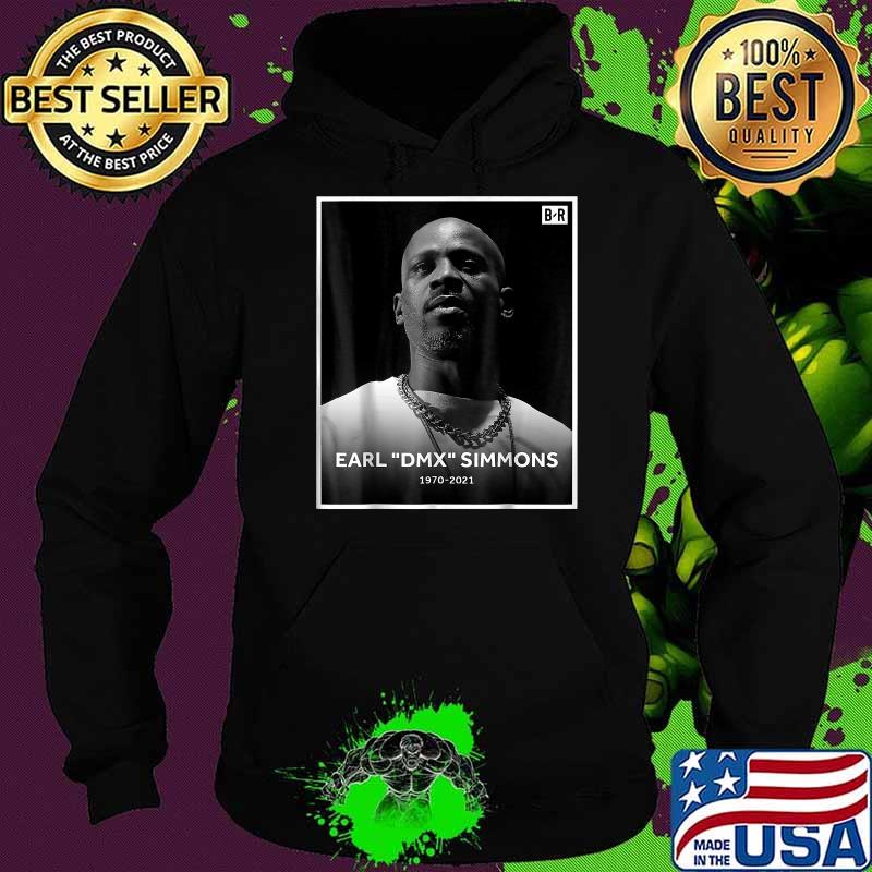 Earl DMX Simmons 1970 2021 RIP D.M.X Shirt Hoodie Earl DMX Simmons 1970 2021 RIP D.M.X Shirt Hoodie